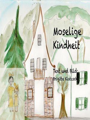cover image of Moselige Kindheit